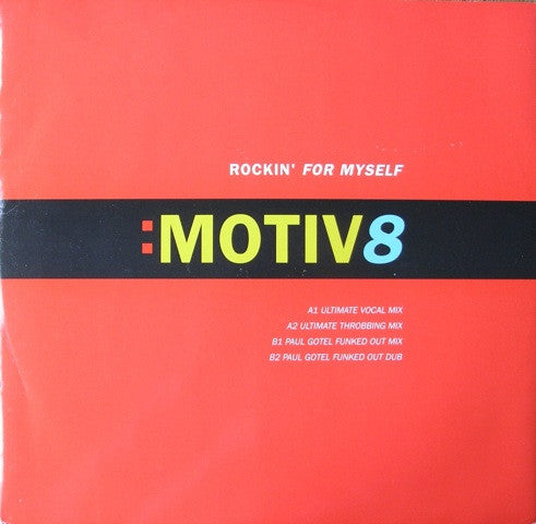 Motiv 8 : Rockin' For Myself (12")