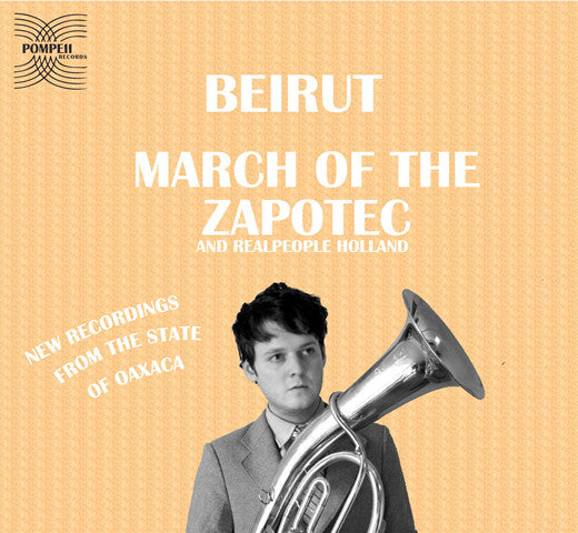 Beirut / Realpeople : March Of The Zapotec / Holland (2x12", EP)