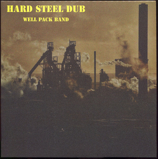 The Well Pack Band : Hard Steel Dub (LP, Album)