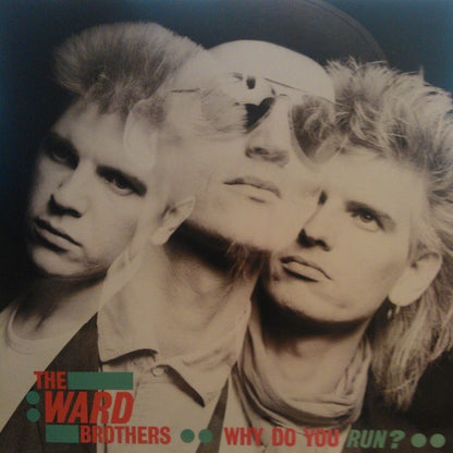 The Ward Brothers : Why Do You Run? (12")