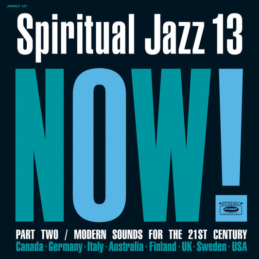 Various : Spiritual Jazz 13: Now! Part Two / Modern Sounds For The 21st Century (2xLP, Comp)