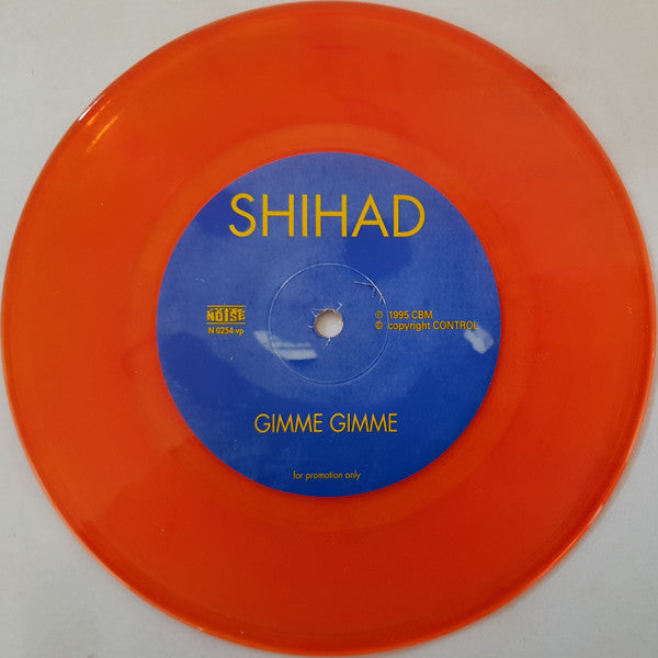 Shihad : Gimme Gimme (7", Promo, Ora)