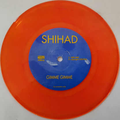 Shihad : Gimme Gimme (7", Promo, Ora)