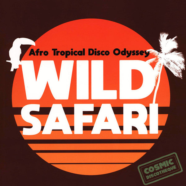 Various : Wild Safari: Afro Tropical Disco Odyssey (LP, Comp)