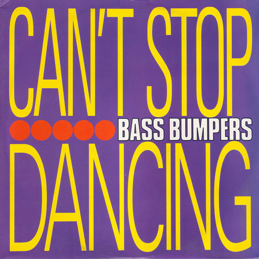 Bass Bumpers : Can't Stop Dancing (12", Maxi)