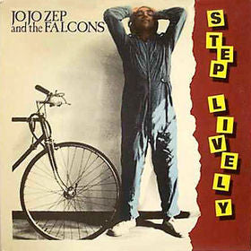 Jo Jo Zep And The Falcons : Step Lively (LP, CX )