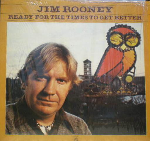 Jim Rooney : Ready For The Times To Get Better (LP, Album)