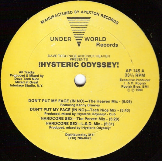 Dave "Tech" Nice And Nick Heaven Presents !Hysteric Odyssey! : Don't Put My Face (In No) (12")