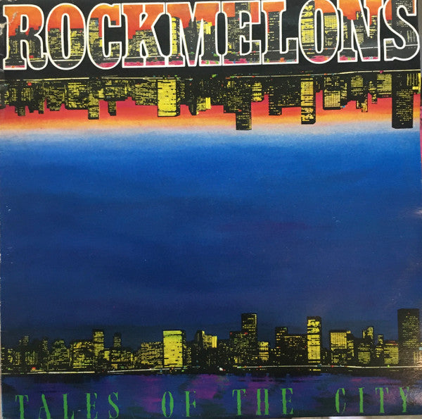 Rockmelons* : Tales Of The City (LP, Album, RP)