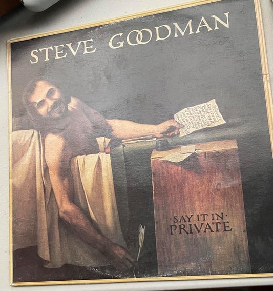 Steve Goodman : Say It In Private (LP, Album)