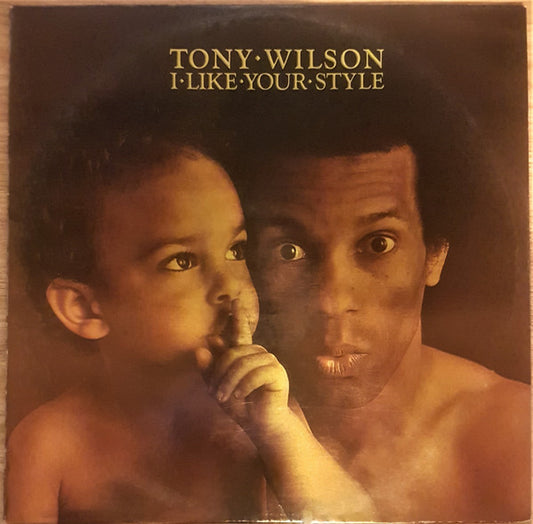 Tony Wilson (3) : I Like Your Style (LP, Album)