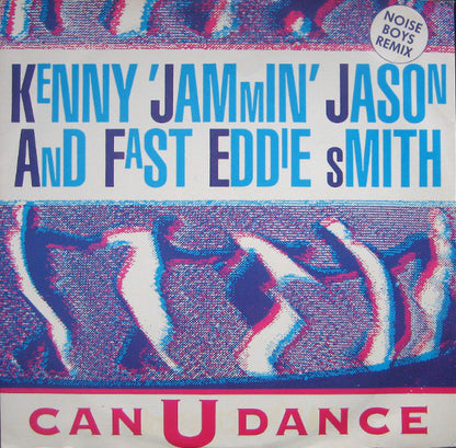 Kenny "Jammin" Jason And "Fast" Eddie Smith : Can U Dance (Noise Boys Remix) (12")