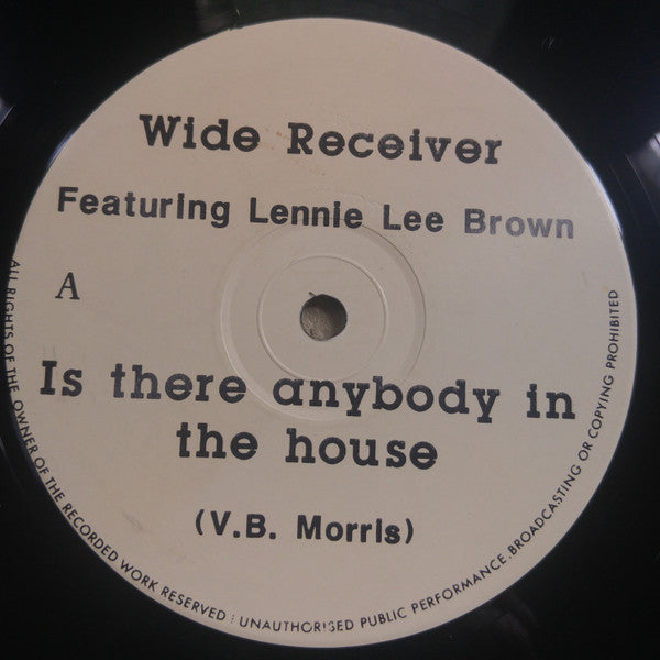 Wide Receiver : Is There Anybody In The House (12")
