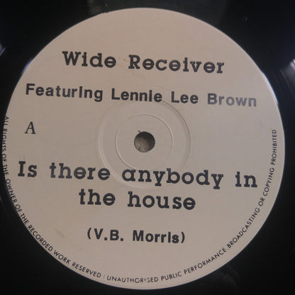 Wide Receiver : Is There Anybody In The House (12")