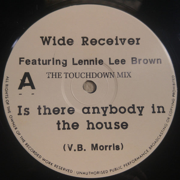 Wide Receiver : Is There Anybody In The House (12")