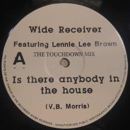 Wide Receiver : Is There Anybody In The House (12")