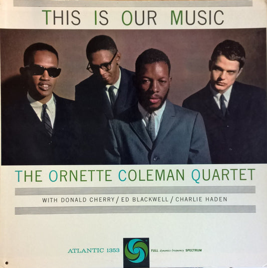 The Ornette Coleman Quartet : This Is Our Music (LP, Album, Mono, MGM)