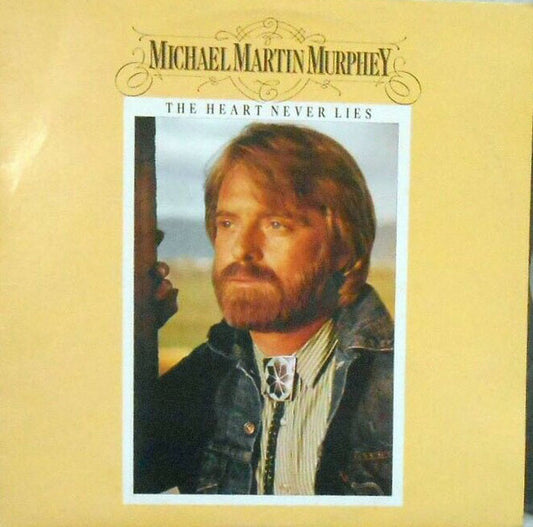 Michael Martin Murphey : The Heart Never Lies (LP, Album)