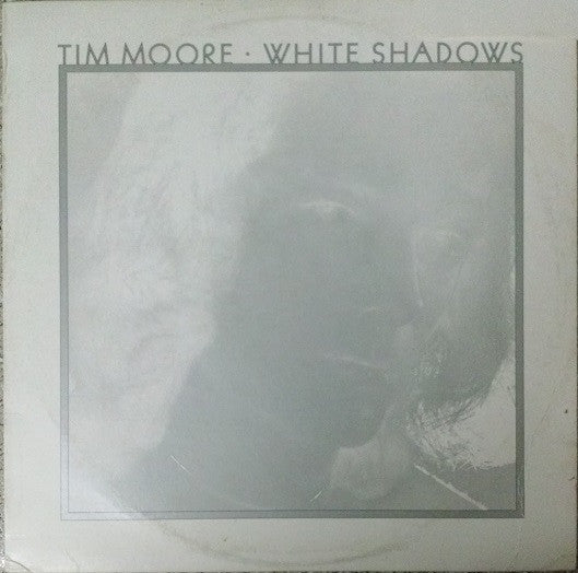 Tim Moore : White Shadows (LP, Album)