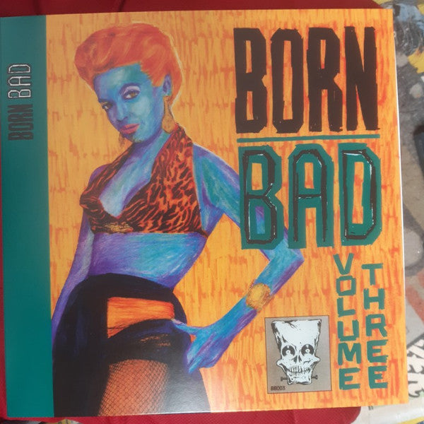 Various : Born Bad Volume Three (LP, Comp, RE, Unofficial)