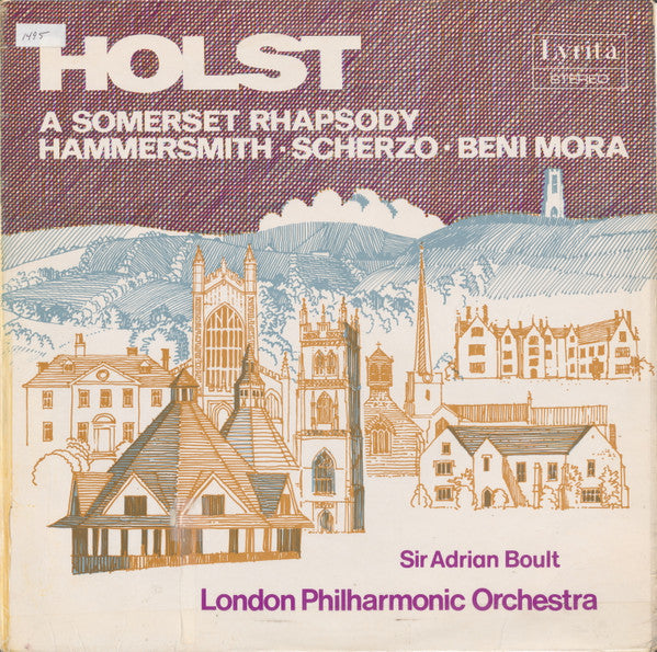 Gustav Holst, Sir Adrian Boult, London Philharmonic Orchestra : A Somerset Rhapsody / Hammersmith • Scherzo • Beni Mora (LP, Album)