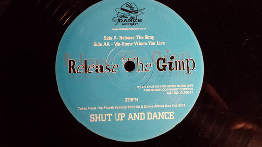 Shut Up & Dance : Release The Gimp (12")