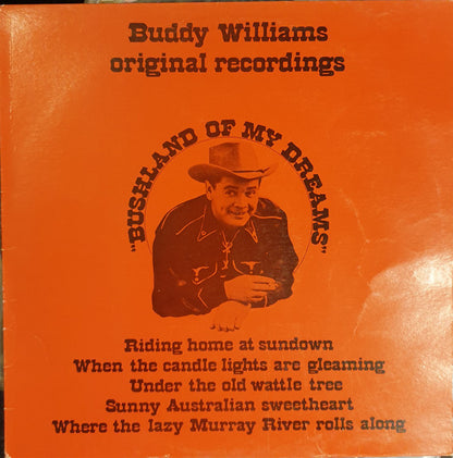 Buddy Williams (2) : Bushland Of My Dreams (LP, Comp)