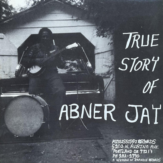 Abner Jay : True Story Of Abner Jay (LP, Comp, Mono, RP)