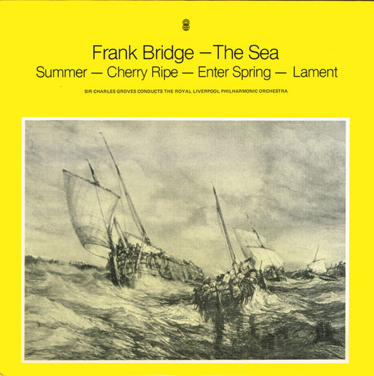 Frank Bridge - Sir Charles Groves Conducts Royal Liverpool Philharmonic Orchestra : The Sea –  Summer –  Cherry Ripe –  Enter Spring –  Lament (LP, Album, Quad, Club)