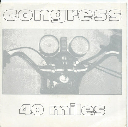 Congress : 40 Miles (7", Whi)