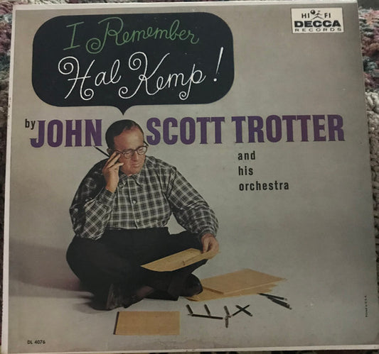 John Scott Trotter And His Orchestra : I Remember Hal Kemp (LP, Album, Mono)