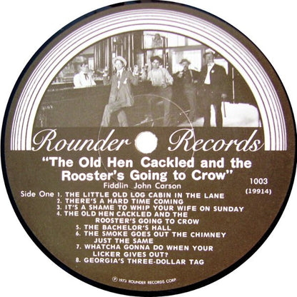 Fiddlin' John Carson : The Old Hen Cackled And The Rooster's Gonna Crow (LP, Album, RM)