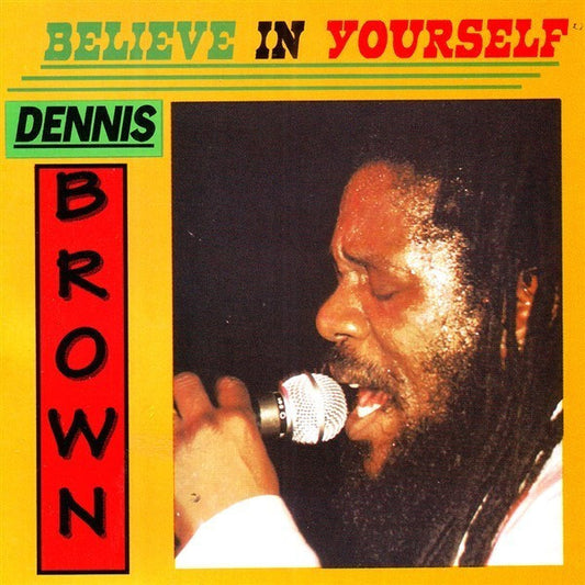 Dennis Brown : Believe In Yourself (LP, Album, RE)