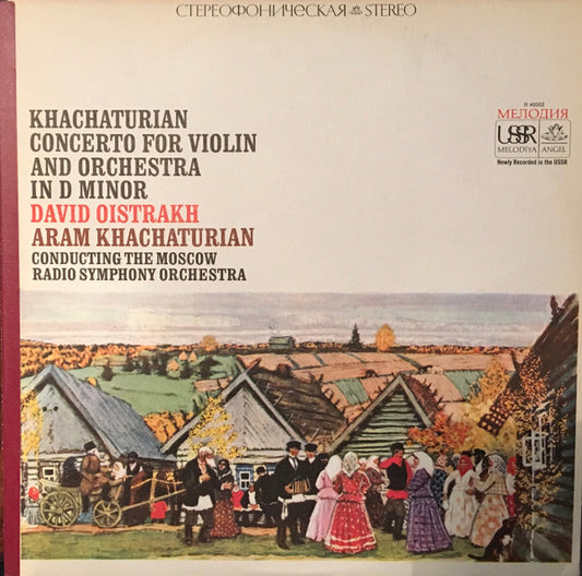 Khachaturian*, David Oistrakh* : The Moscow Radio Symphony Orchestra* : Concerto For Violin And Orchestra In D Minor (LP)