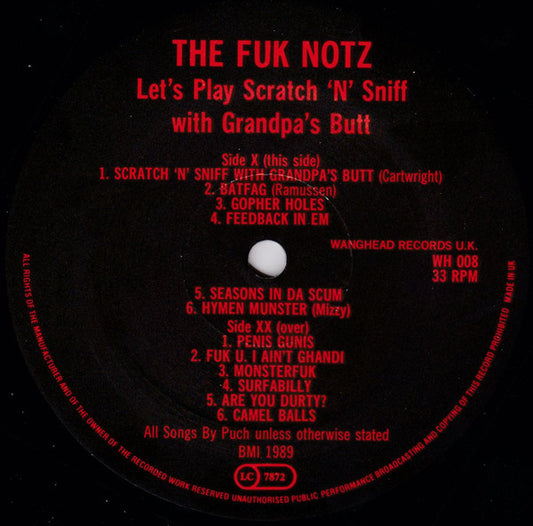 The Fuknotz : Let's Play Scratch N' Sniff With Grandpa's Butt (LP, Album)