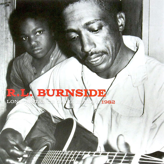 R.L. Burnside : Long Distance Call: Europe 1982 (LP, RP)