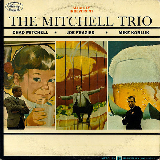 The Mitchell Trio* : The Slightly Irreverent Mitchell Trio (LP, Album, Mono, Ric)