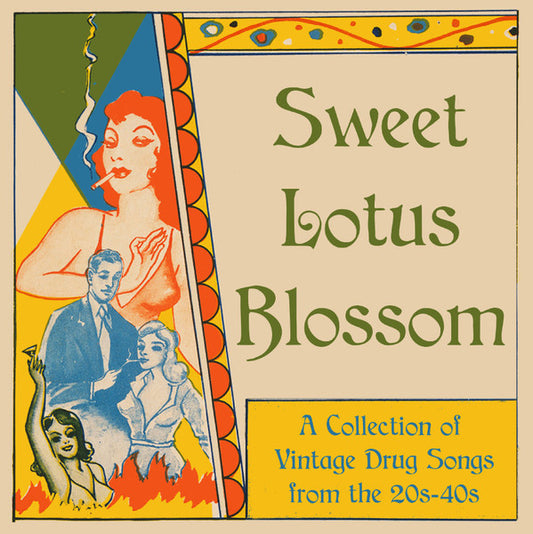 Various : Sweet Lotus Blossom - A Collection Of Vintage Drug Songs From The 20s-40s (LP, Comp)