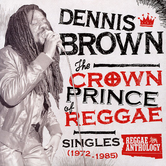 Dennis Brown : The Crown Prince Of Reggae: Singles (1972-1985) (LP, Comp)