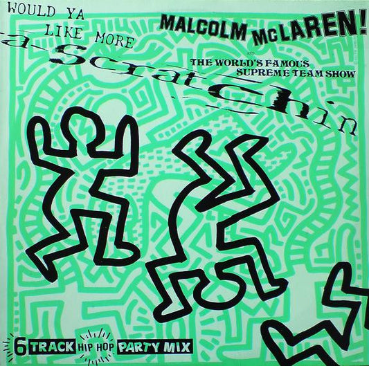 Malcolm McLaren & World's Famous Supreme Team : Would Ya Like More Scratchin (LP, Album, Mixed, Promo)