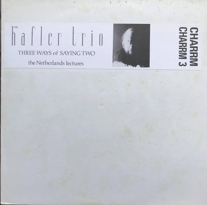 The Hafler Trio : Three Ways Of Saying Two - The Netherlands Lectures (LP)