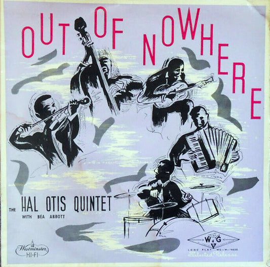 The Hal Otis Quintet, Bea Abbott : Out Of Nowhere (LP, Album)