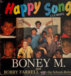 Boney M. And Bobby Farrell With The School Rebels : Happy Song (Clubmix) (12", Maxi)