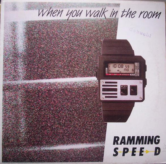 Ramming Speed : When You Walk In The Room (12")