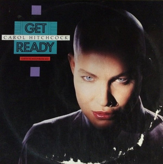 Carol Hitchcock : Get Ready (Earth To Moonbase Mix) (12")