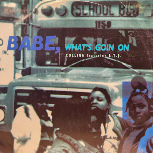 Cesare Collina Featuring LTJ X-Perience :  Babe, What's Goin On  (12", Single)