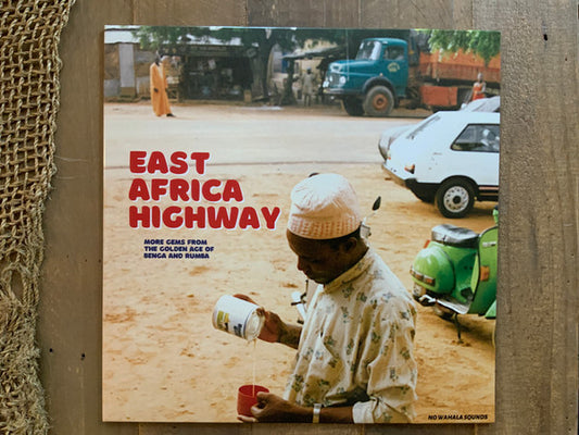 Various : East Africa Highway (More Gems From The Golden Age Of Benga And Rumba) (LP, Album, Comp)