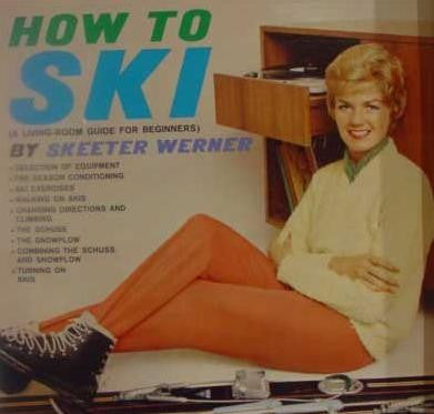Skeeter Werner : Skico Presents How To Ski (A Living-Room Guide For Beginners) (LP)