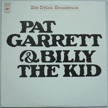 Bob Dylan : Pat Garrett & Billy The Kid - Original Soundtrack Recording (LP, Album, RE)