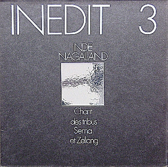 Tribu Sema*, Tribu Zeliang* : Inde Nagaland - Chant Des Tribus Sema Et Zeliang (LP, Ltd, Num, S/Edition, Num)